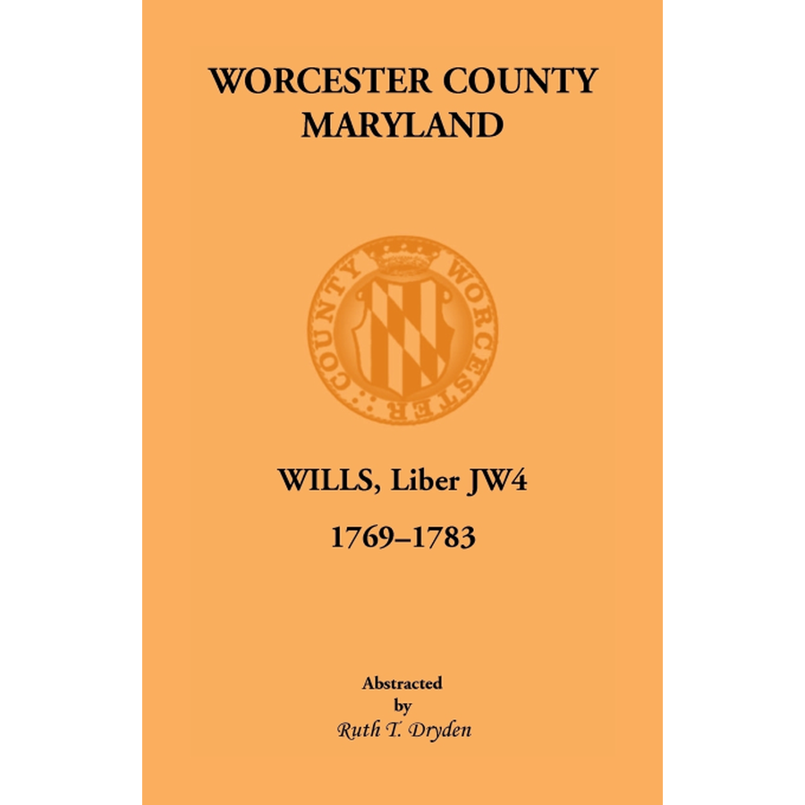 Worcester County, Maryland Will Books, Liber JW4, 1769-1783