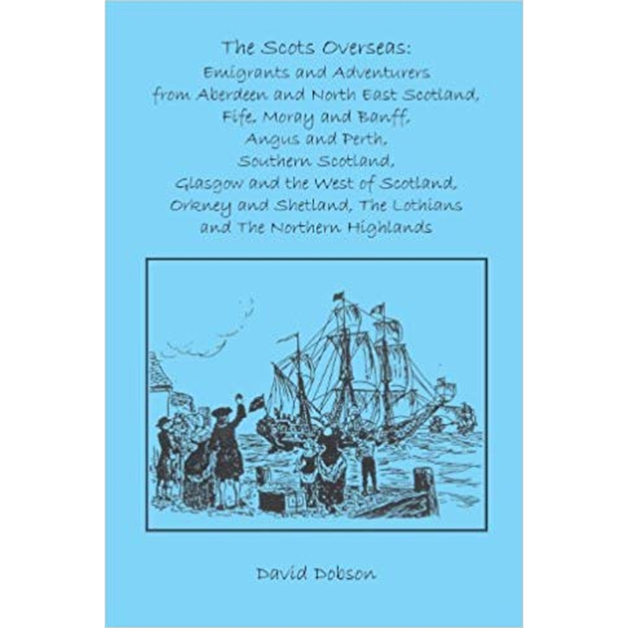 The Scots Overseas: Emigrants and Adventurers