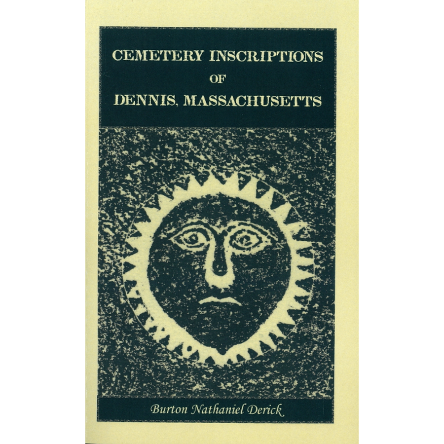 Cemetery Inscriptions of Dennis, Massachusetts