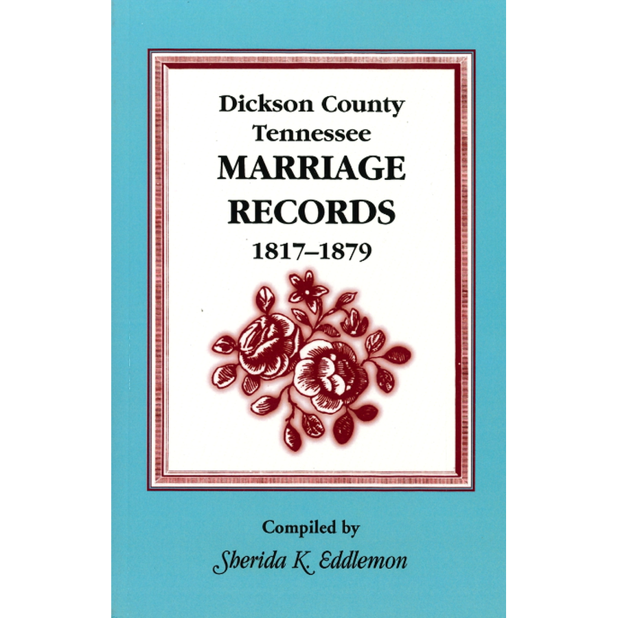 Dickson County, Tennessee Marriage Records, 1817-1879