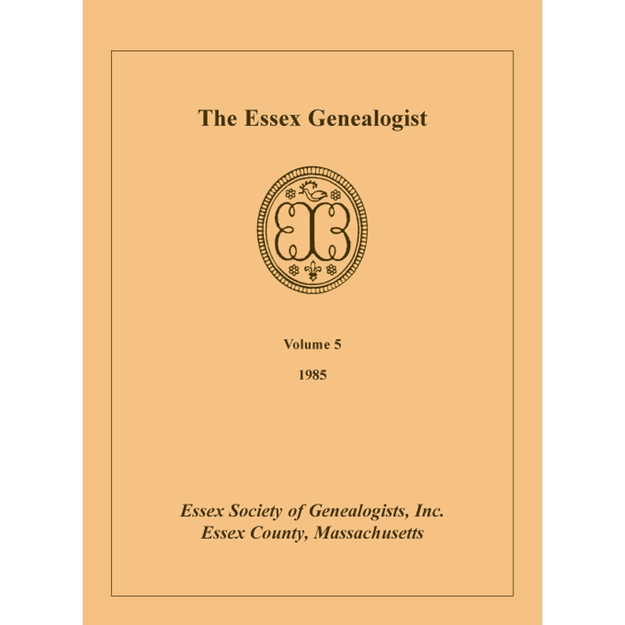 The Essex Genealogist, Volume 5, 1985