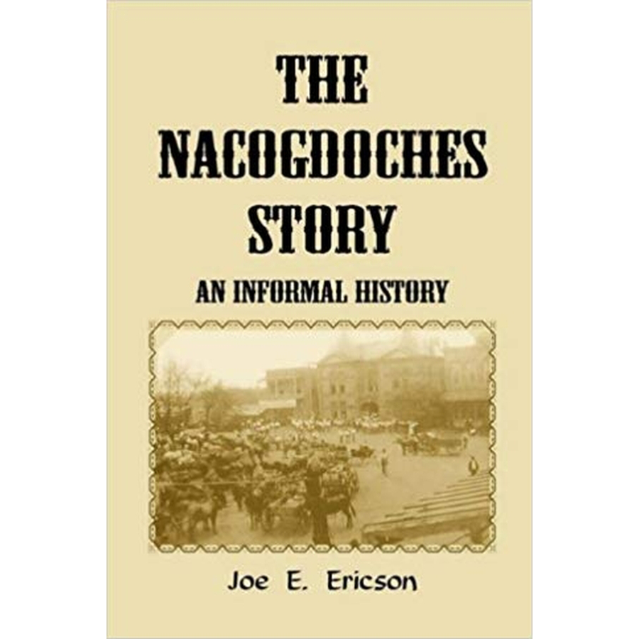 The Nacogdoches Story: An Informal History