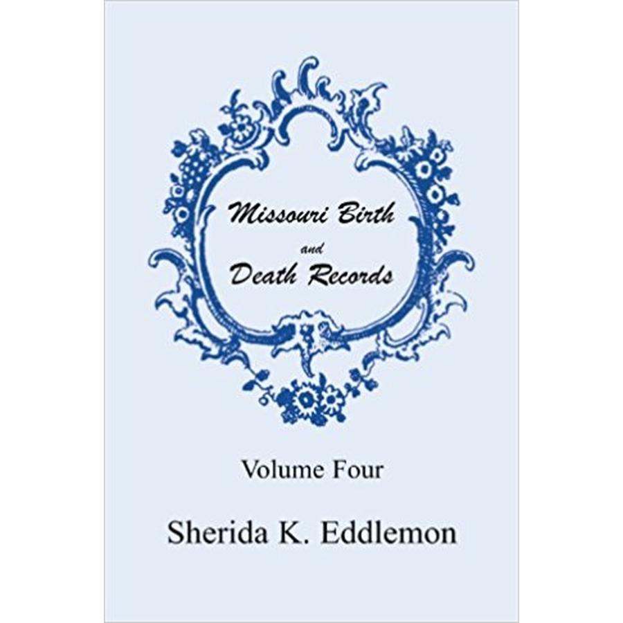 Missouri Birth and Death Records, Volume 4