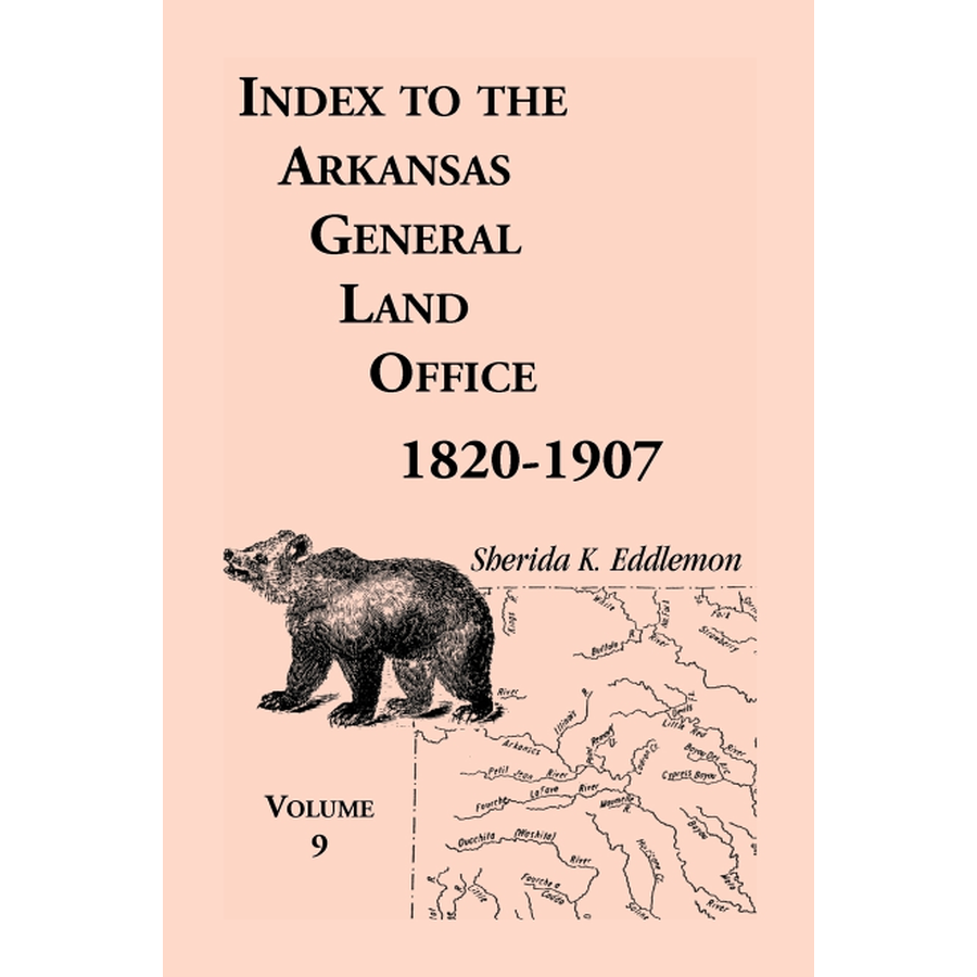 Index to the Arkansas General Land Office 1820-1907, Volume 9