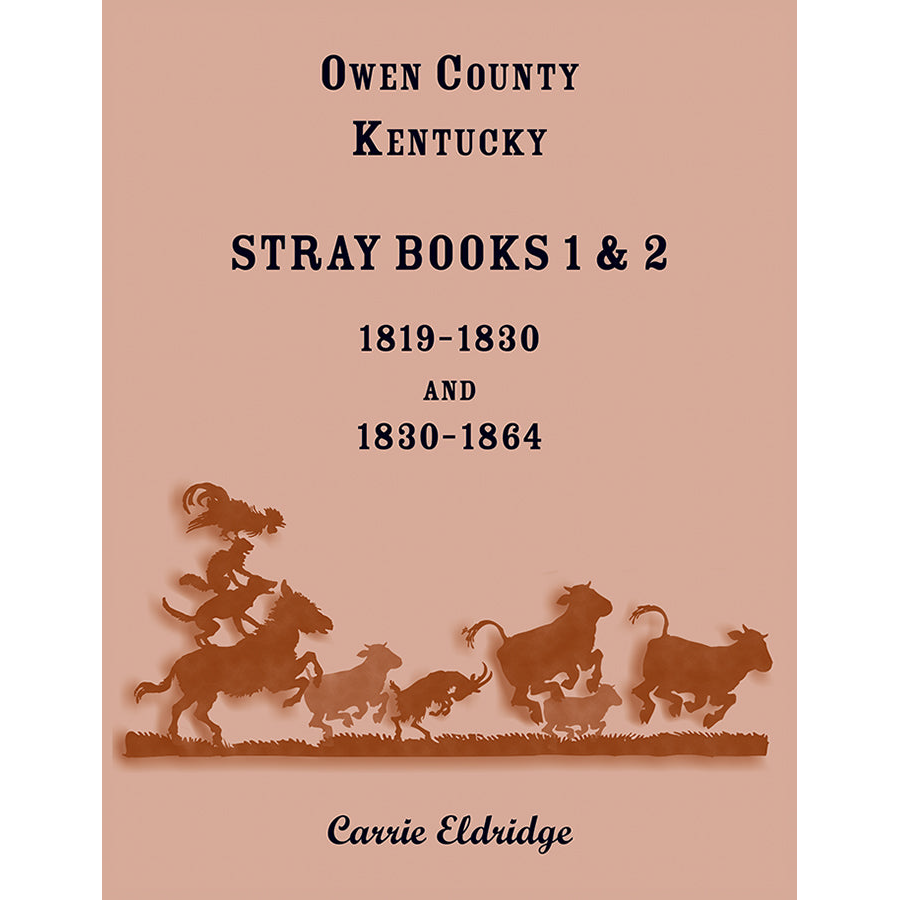 Owen County, Kentucky Stray Books 1 and 2, 1819-1830 and 1830-1864