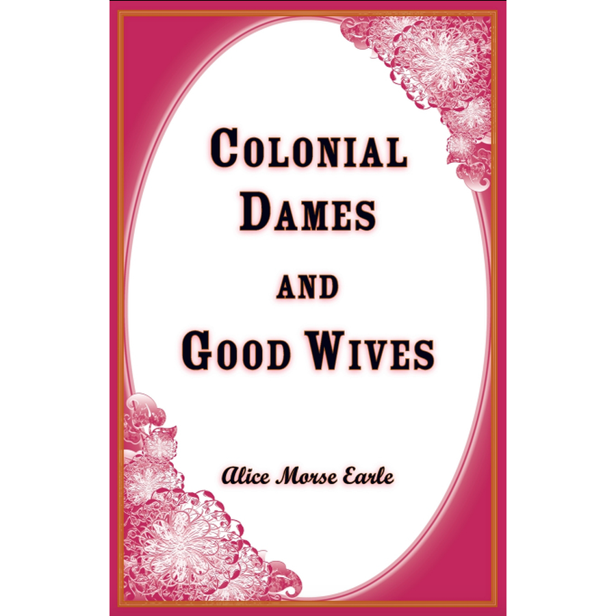 Colonial Dames and Goodwives