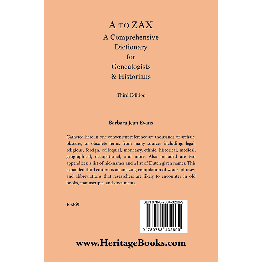 A to Zax: A Comprehensive Dictionary for Genealogists and Historians, Third Edition back cover