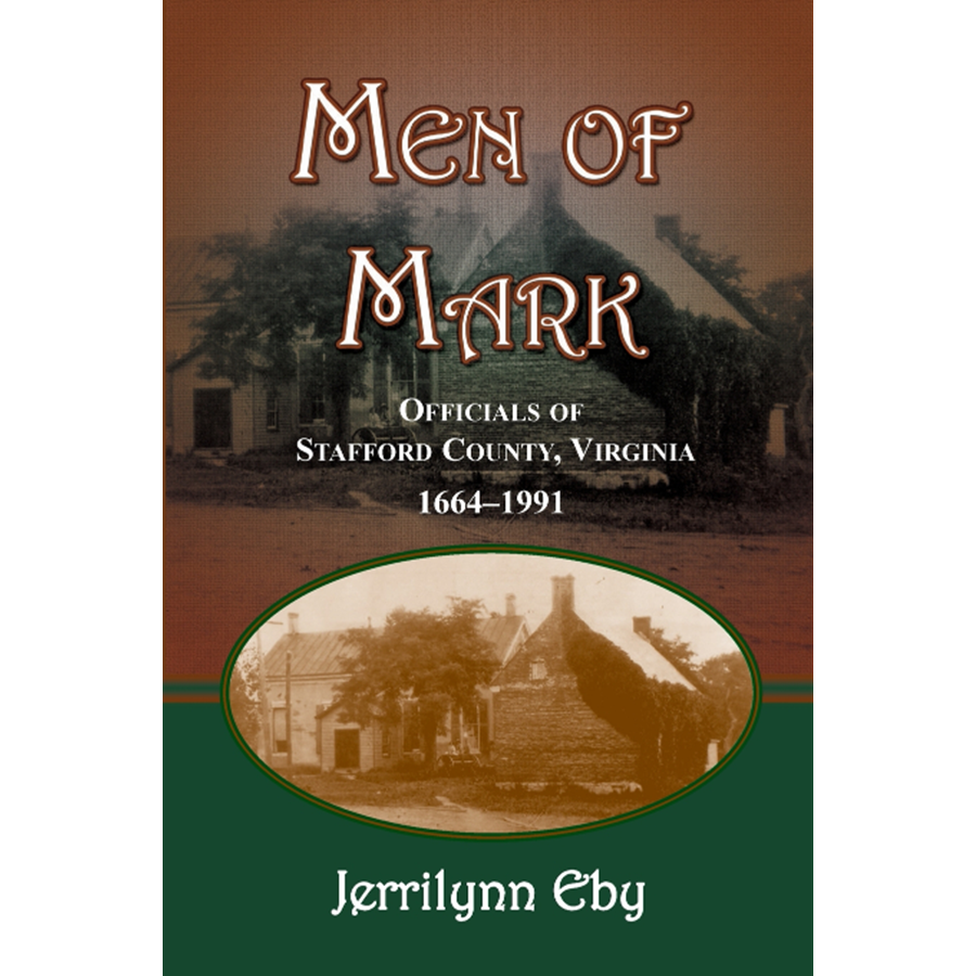 Men of Mark: Officials of Stafford County, Virginia