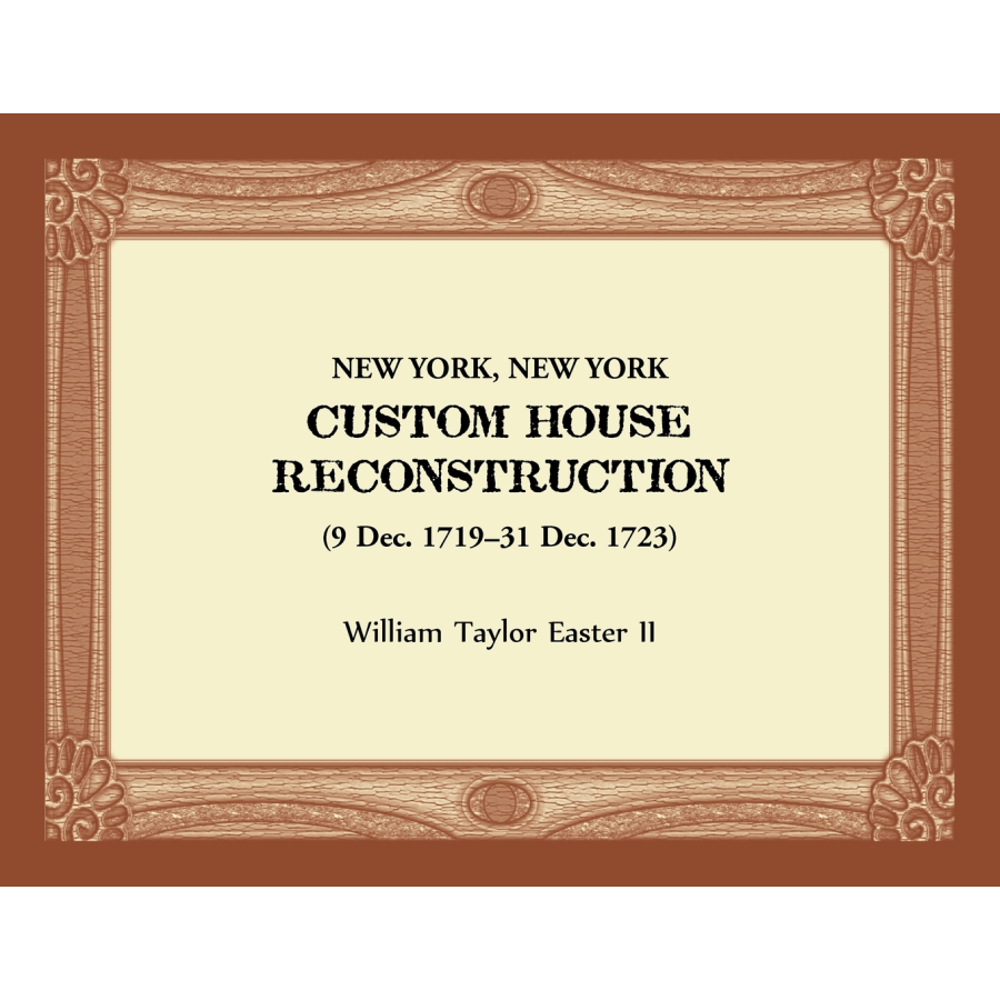 New York, New York Custom House Reconstruction, 9 Dec 1719-31 Dec 1723