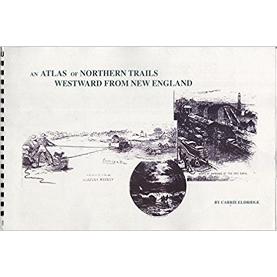 An Atlas of Northern Trails Westward from New England