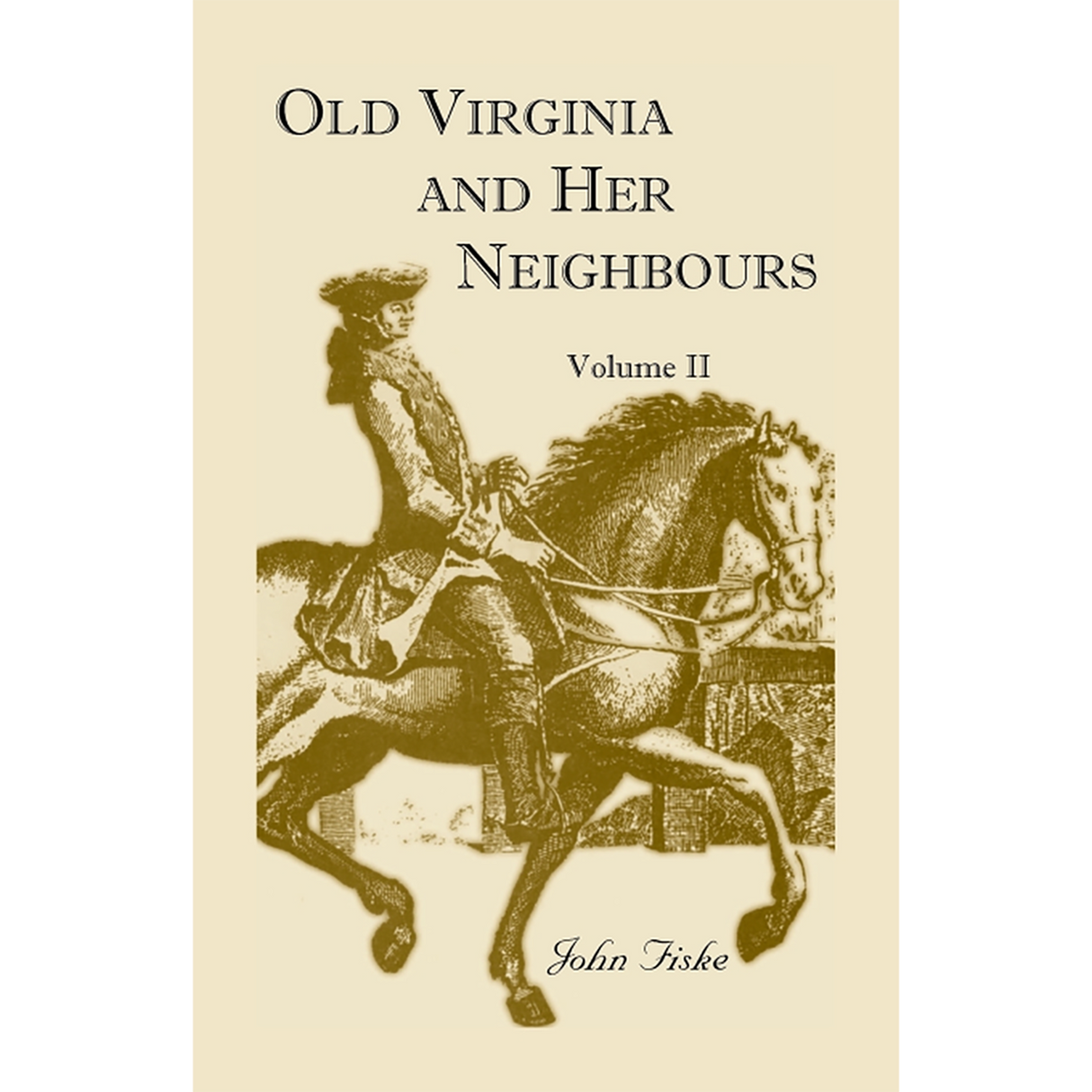 Old Virginia and Her Neighbors Volume 2