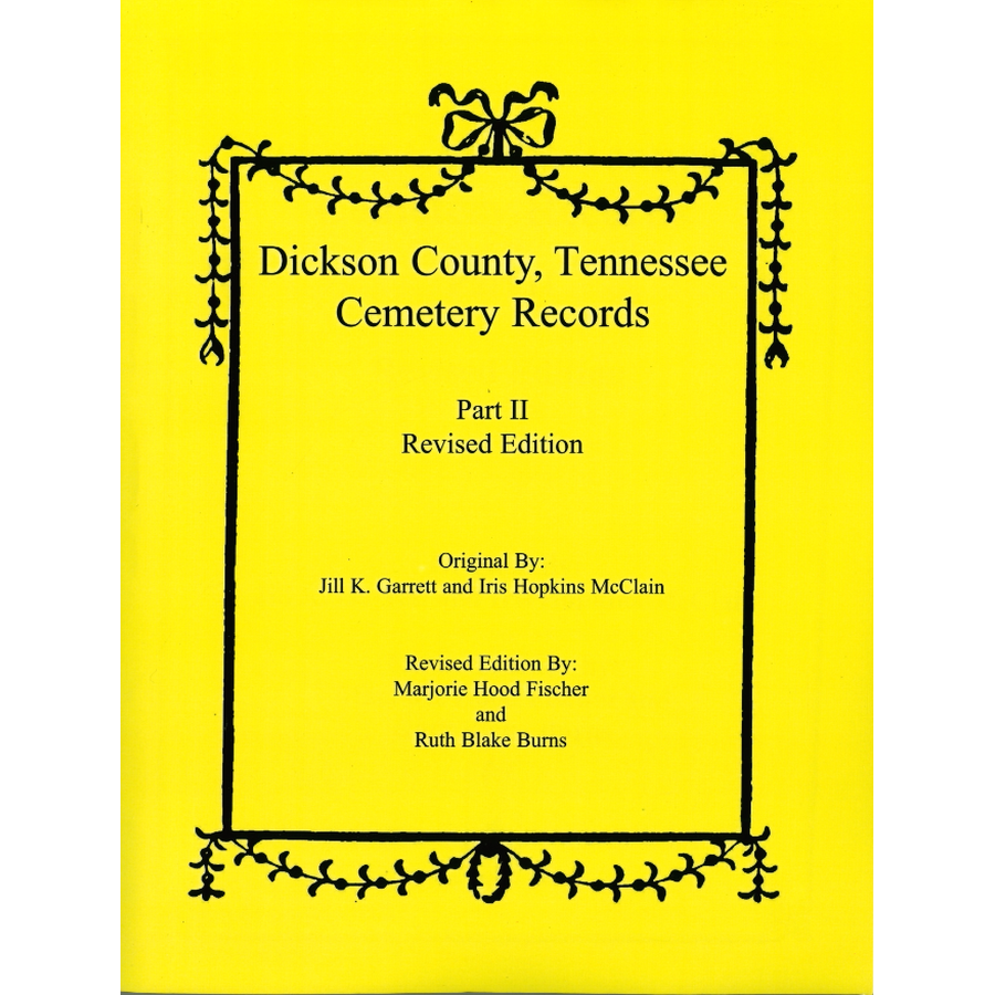 Dickson County, Tennessee Cemetery Records, Part II