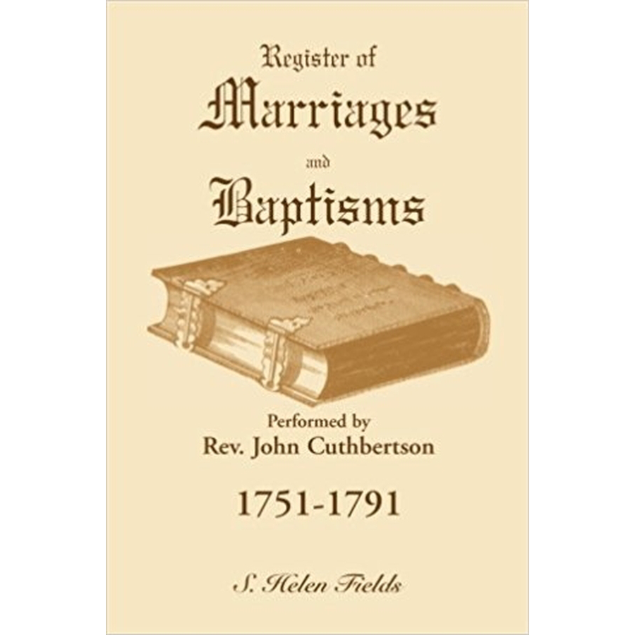 Register of Marriages and Baptisms performed by Rev. John Cuthbertson, 1751-1791