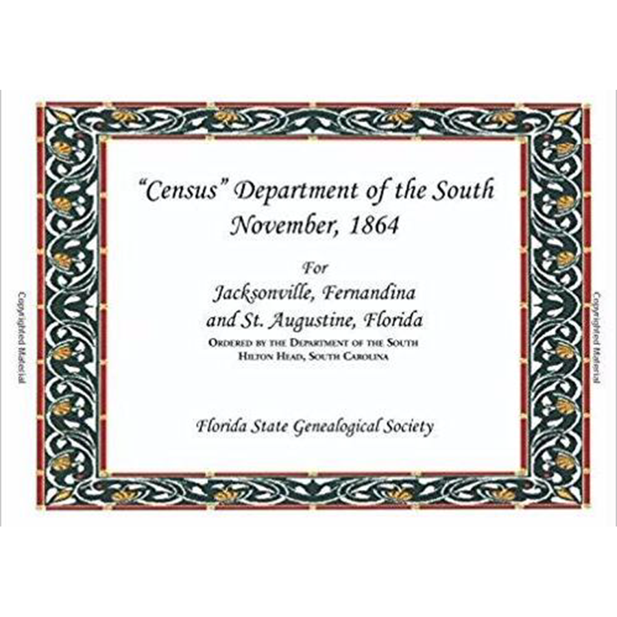 "Census" Department of the South, November, 1864: for Jacksonville, Fernandina and St. Augustine
