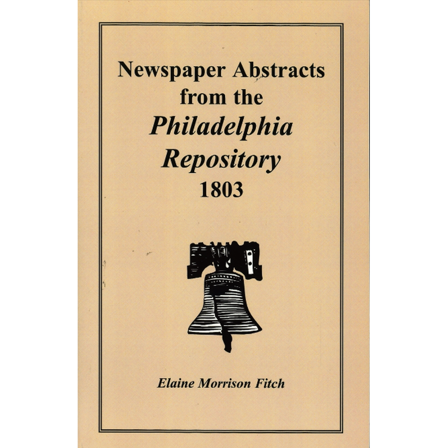 Newspaper Abstracts from the "Philadelphia Repository", 1803