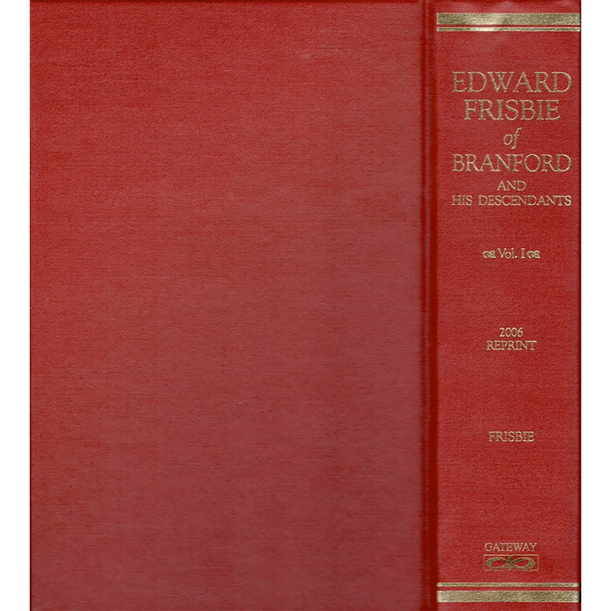 Edward Frisbie of Branford and His Descendants: Volume 1, The First Eight Generations