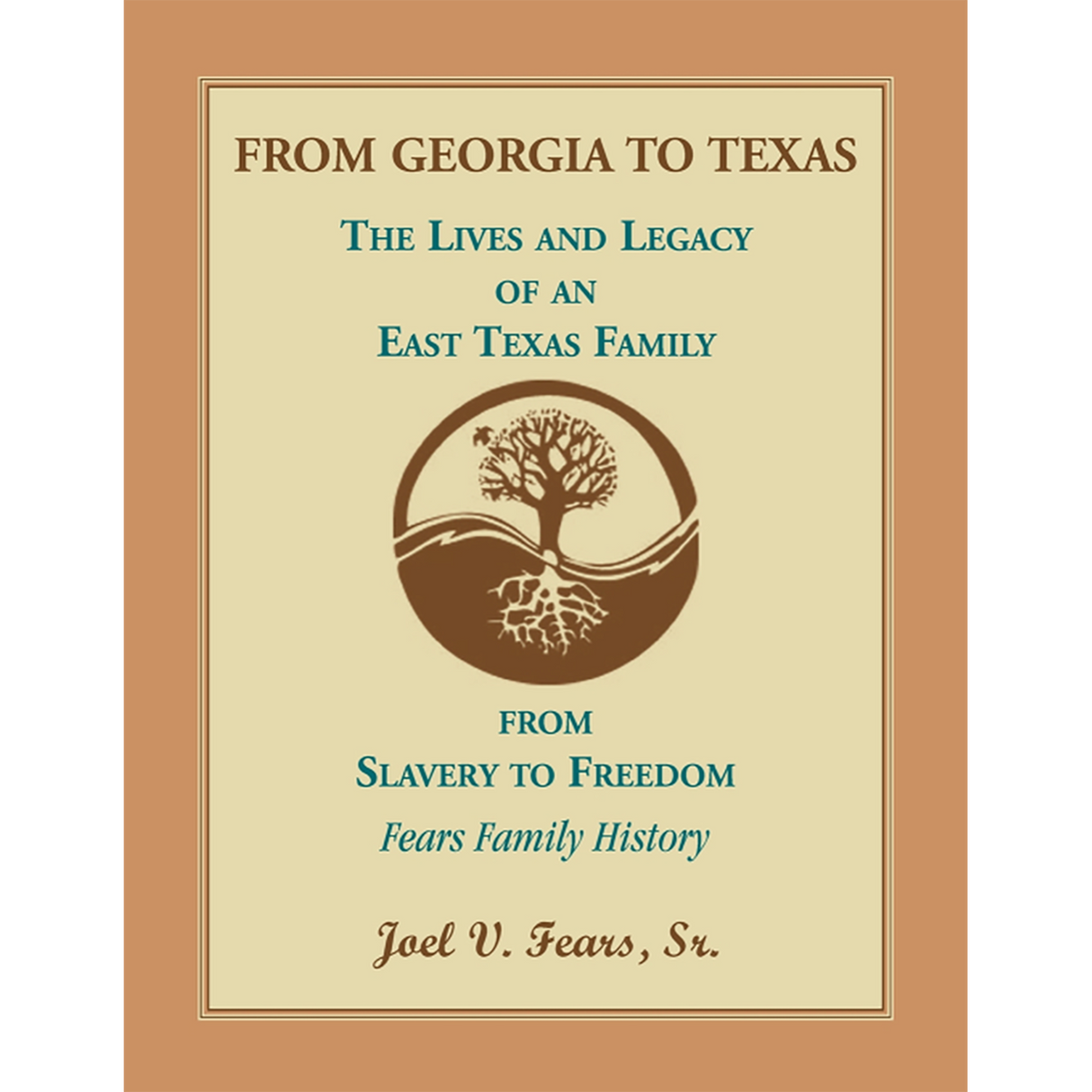 From Georgia to Texas: The Lives and Legacy of an East Texas Family