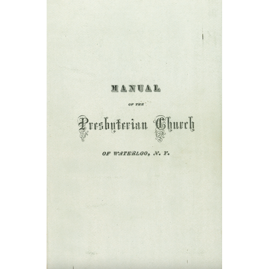 Manual of the First Presbyterian Church of Waterloo, New York, June 1874