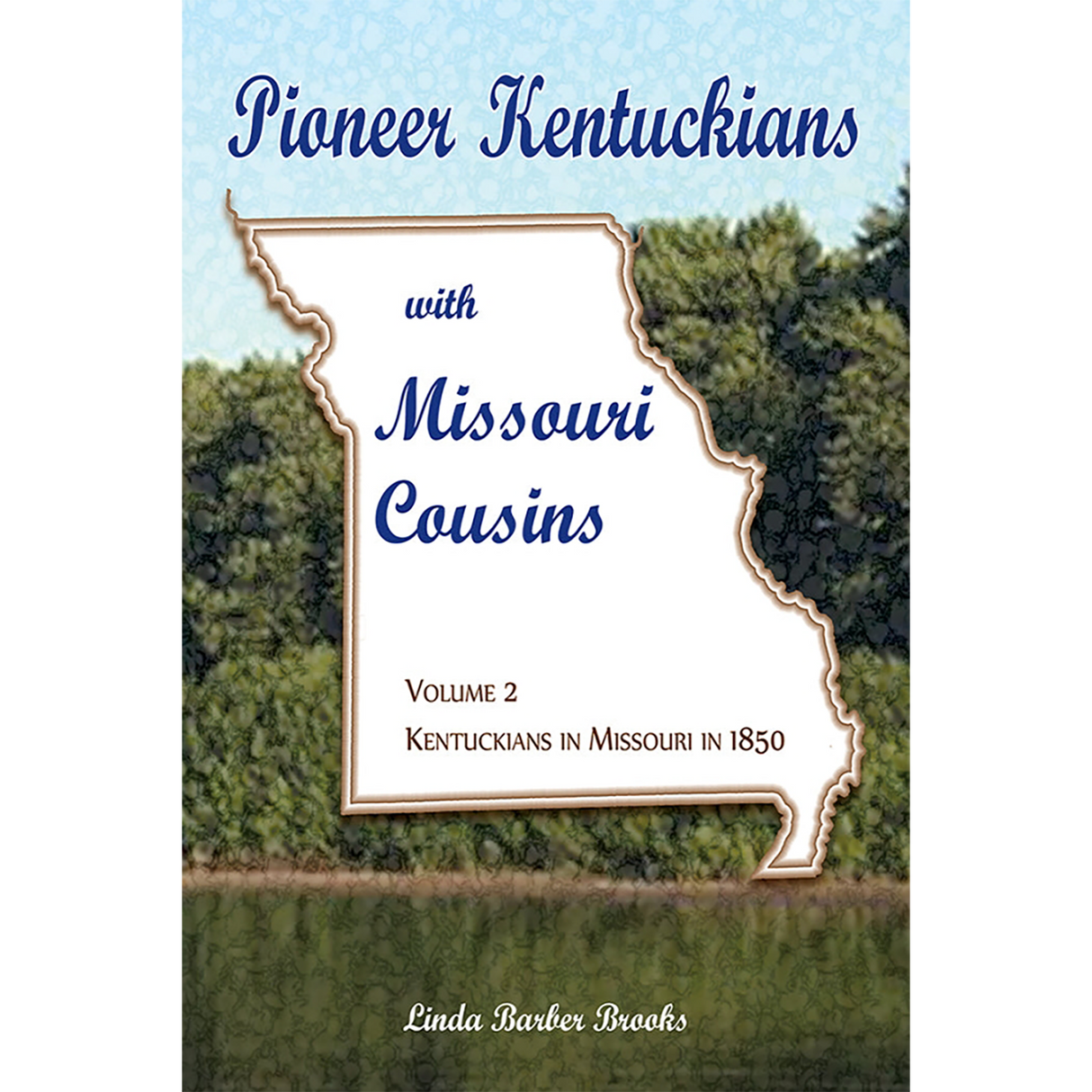 Pioneer Kentuckians with Missouri Cousins, Volume 2