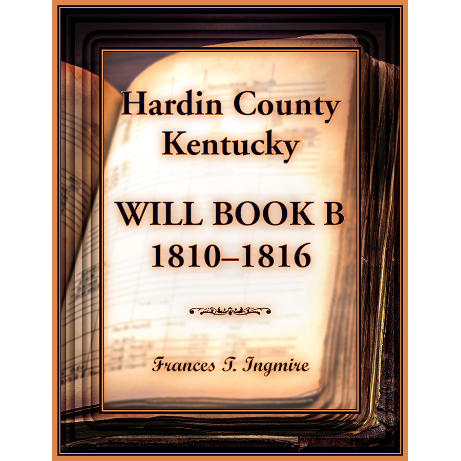 Hardin County, Kentucky Will Book B, 1810-1816