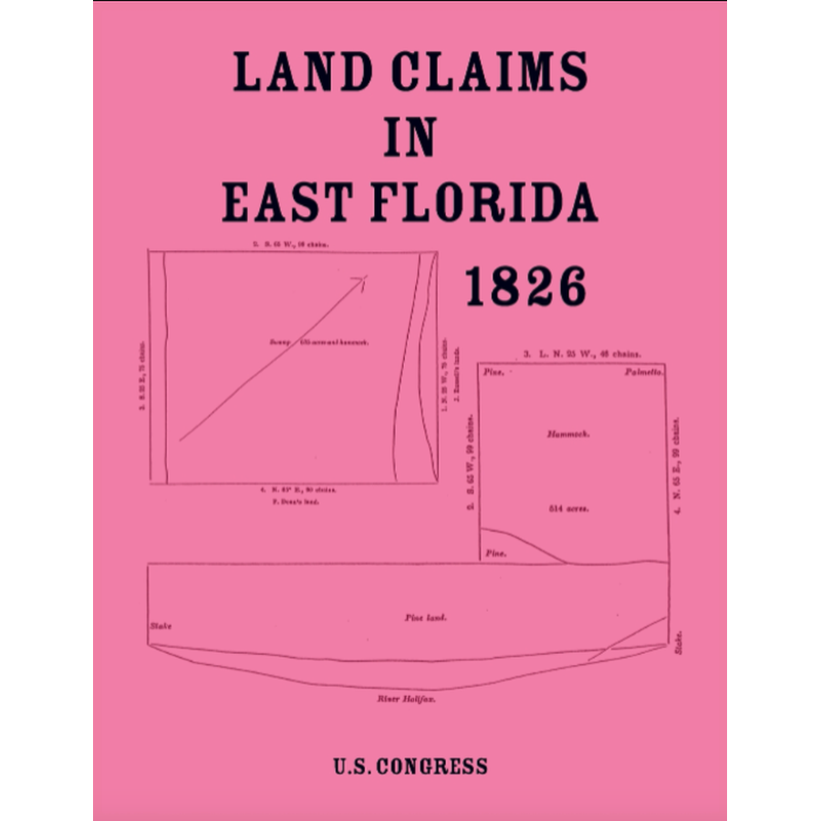 Land Claims in East Florida, 1826