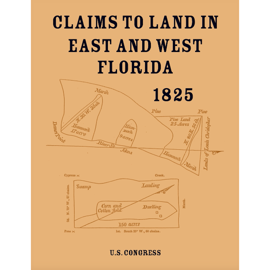 Claims to Land in East and West Florida 1825