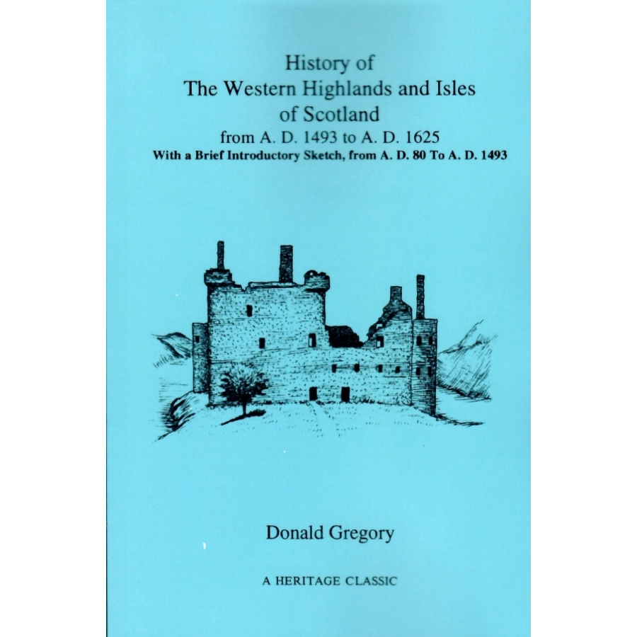History of the Western Highlands and Isles of Scotland, 1493-1625