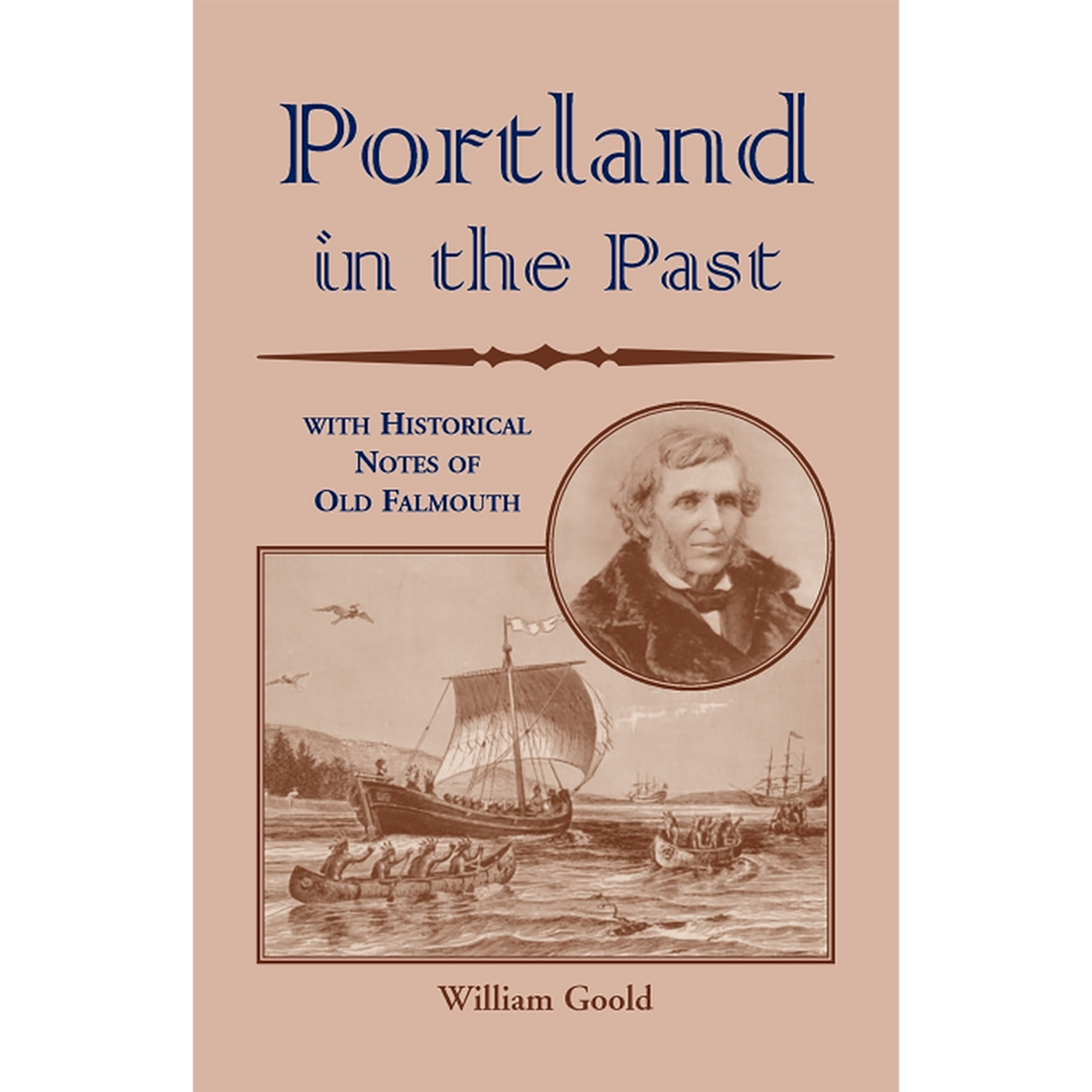 Portland in the Past With Historical Notes of Old Falmouth