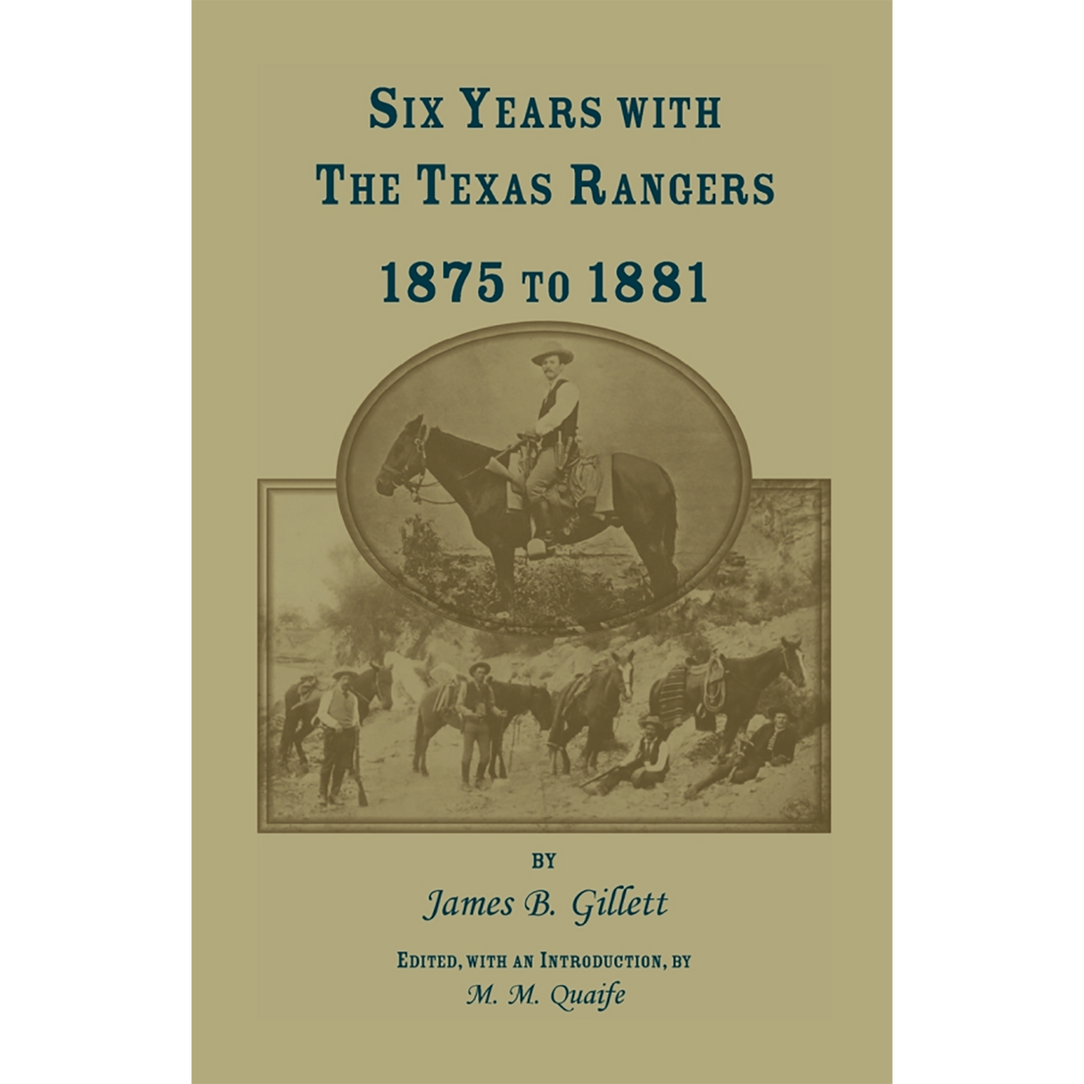 Six Years with the Texas Rangers, 1875 to 1881