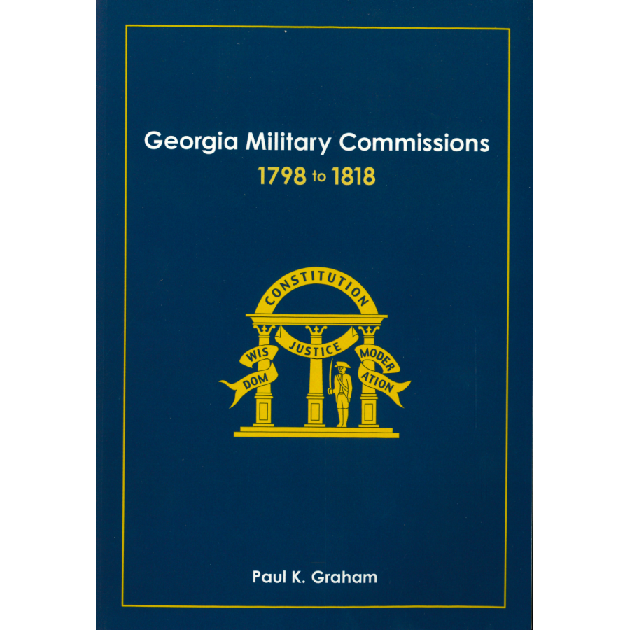 Georgia Military Commissions 1798 to 1818 (Paperback)