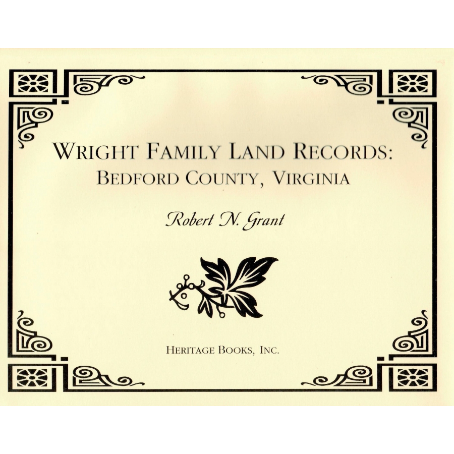 Wright Family Land Records, Bedford County, Virginia