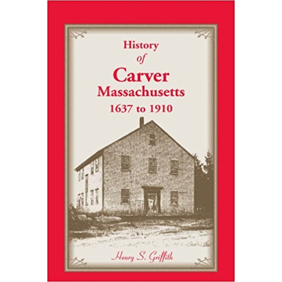 History of Carver, Massachusetts, 1637 to 1910