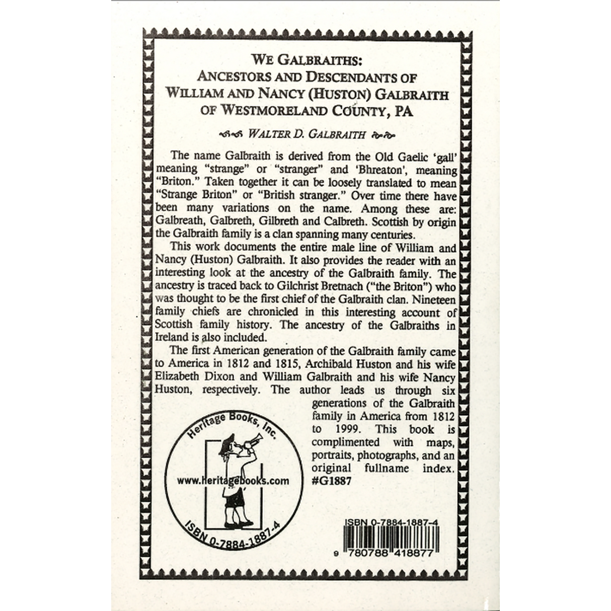 We Galbraiths: Ancestors and Descendants of William and Nancy (Huston) Galbraith of Westmoreland County, Pennsylvania back cover