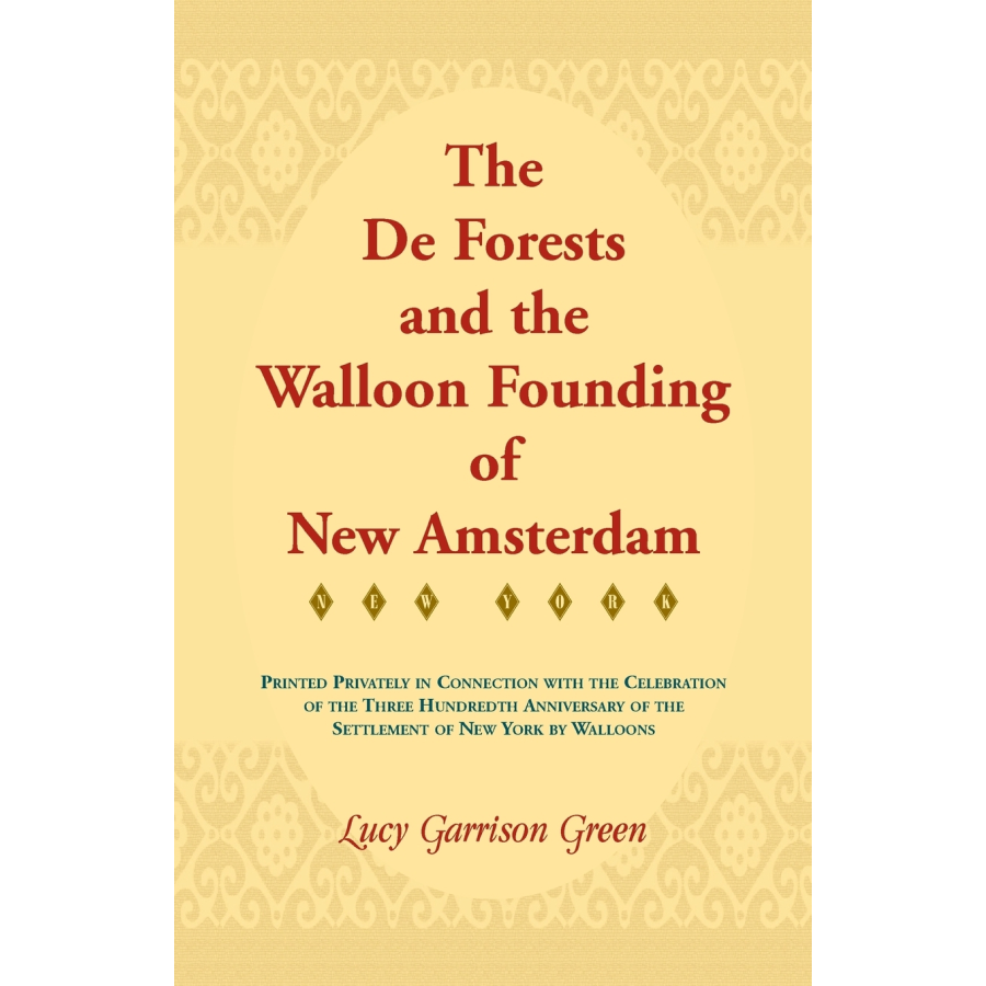 The De Forests and the Walloon Founding of New Amsterdam