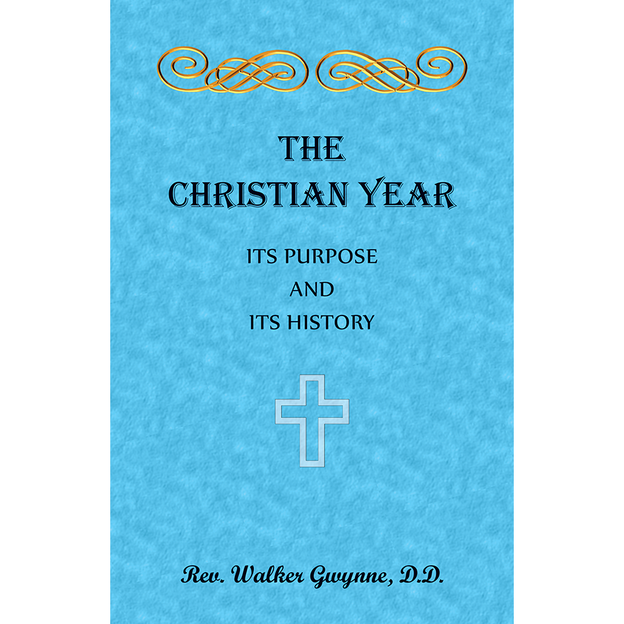 The Christian Year: Its Purpose and Its History
