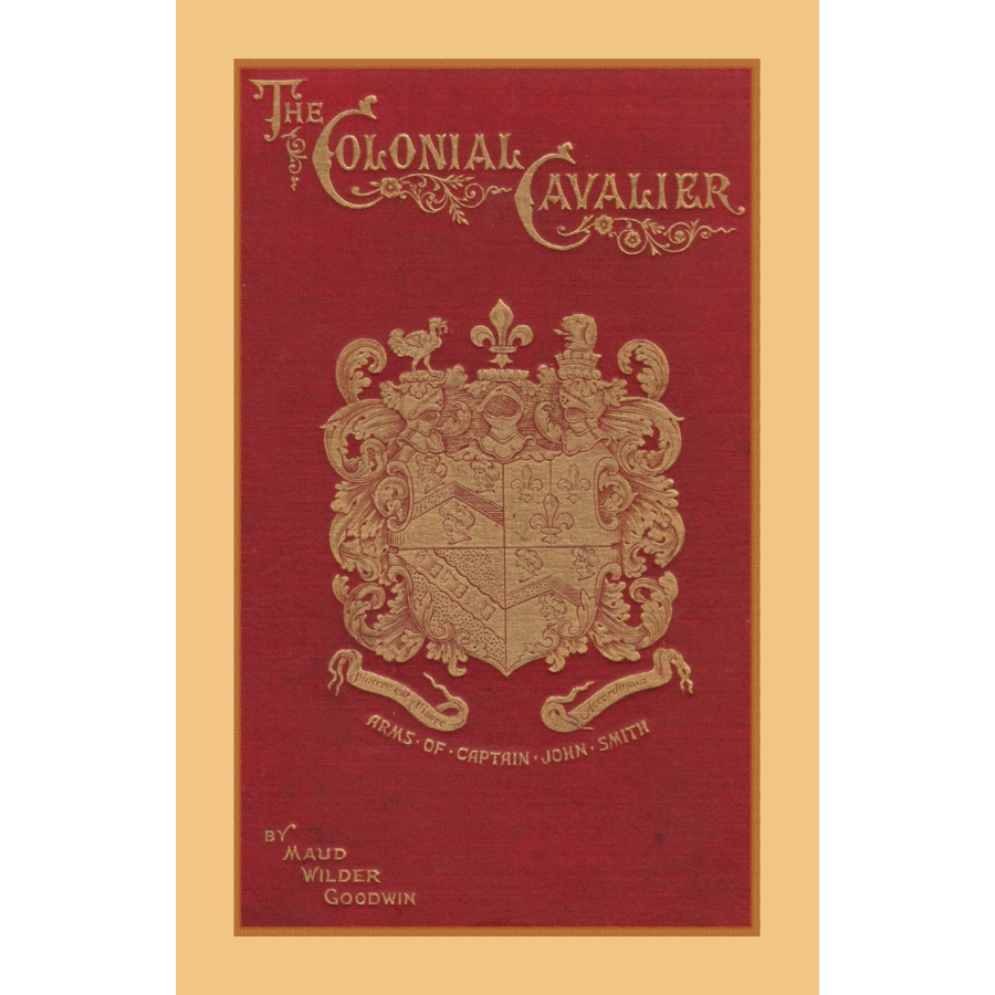 The Colonial Cavalier or Southern Life Before the Revolution