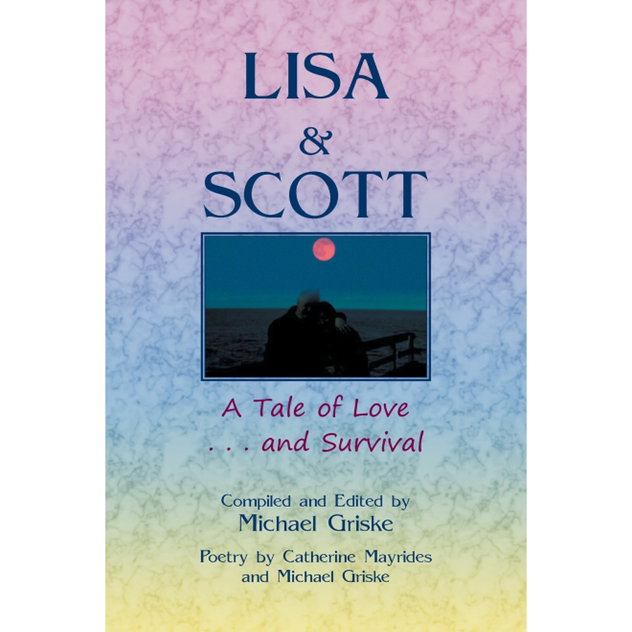 Lisa and Scott. A Tale of Love ... and Survival
