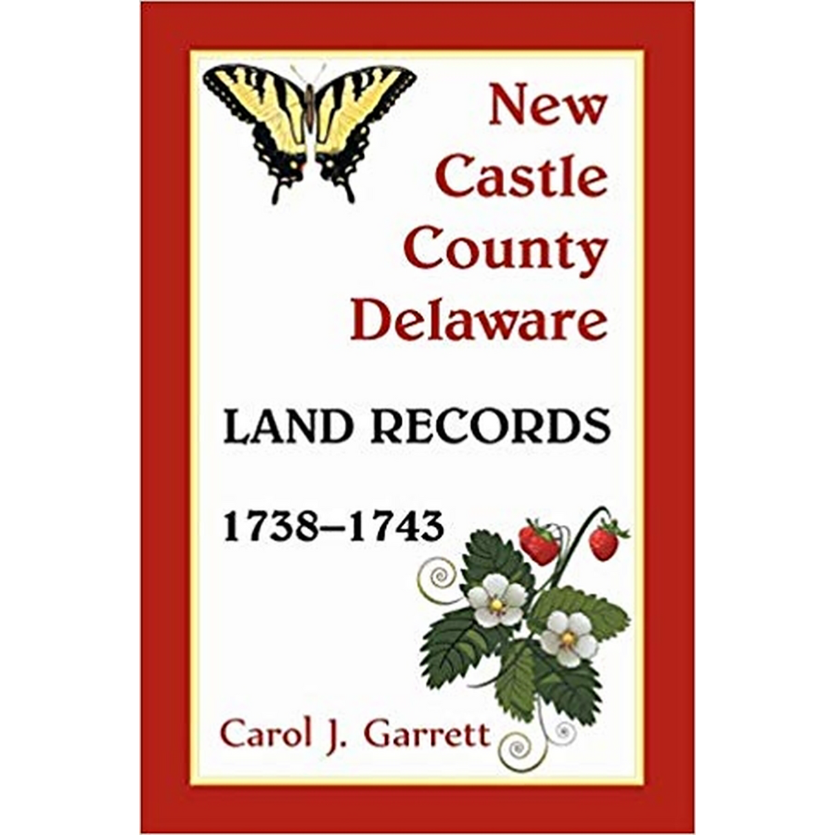 New Castle County, Delaware Land Records, 1738-1743