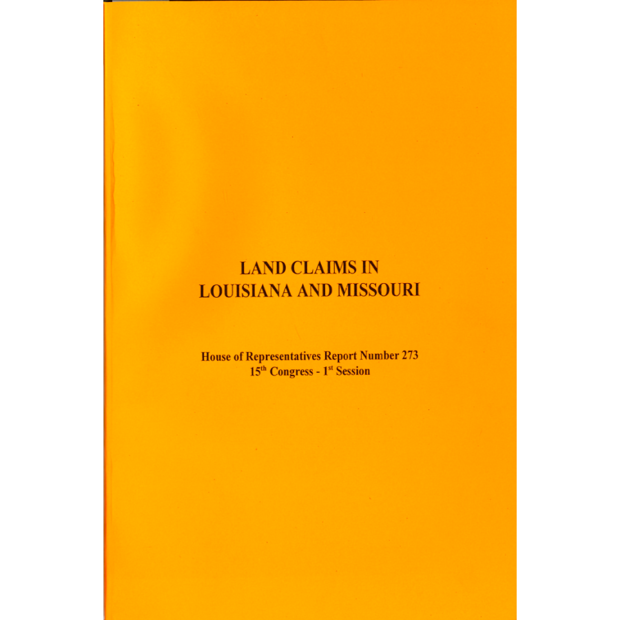 Land Claims in Louisiana and Missouri: 1795-1806