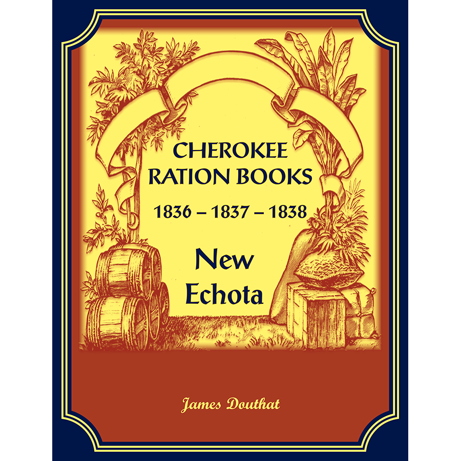 Cherokee Ration Books, 1836-1837-1838, New Echota