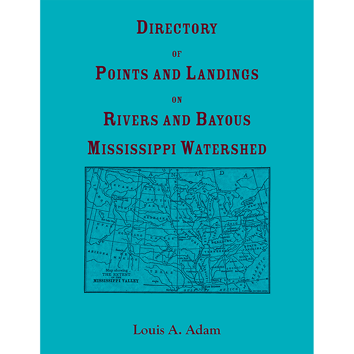 Directory of Points and Landings on Rivers and Bayous in the Mississippi Watershed