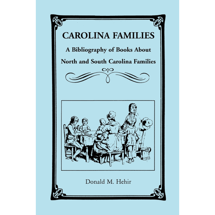 Carolina Families: A Bibliography of Books About North and South Carolina Families