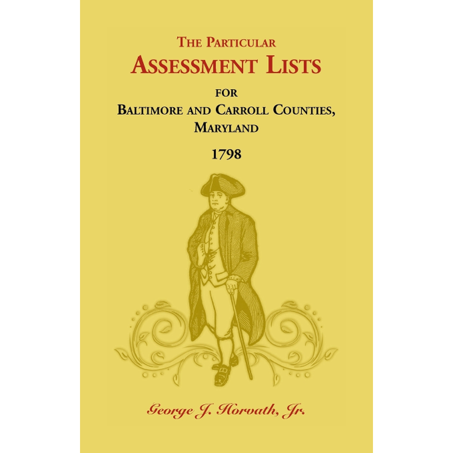 The Particular Assessment Lists For Baltimore And Carroll Counties, 1798