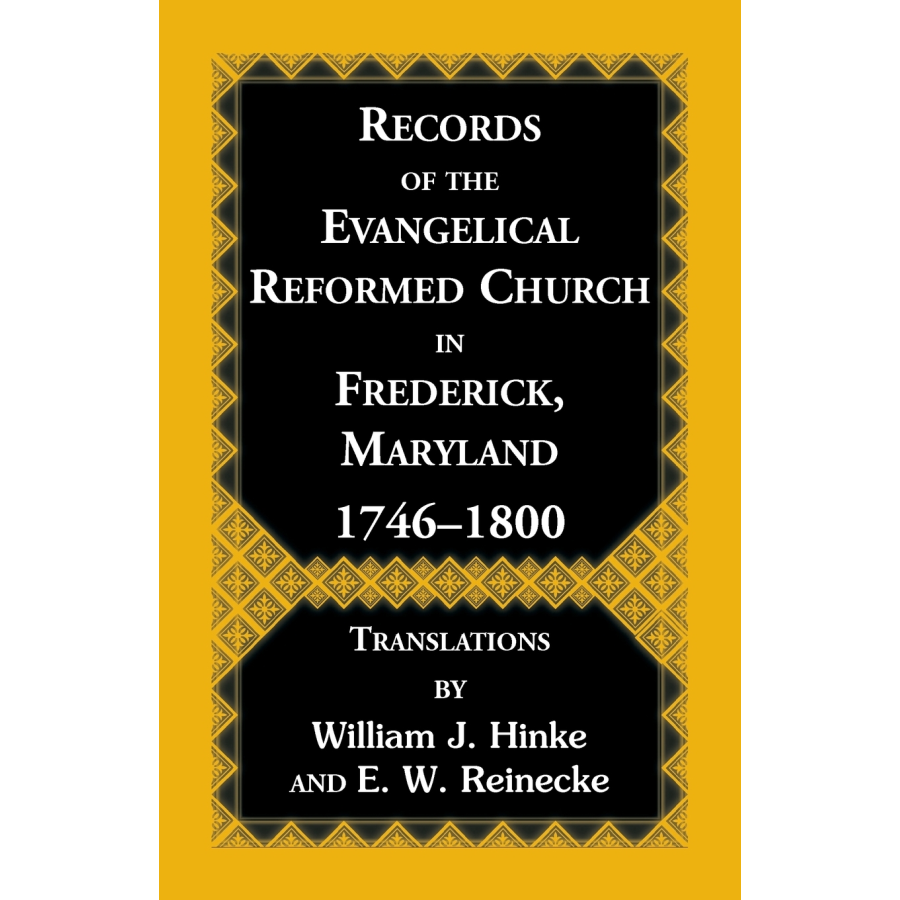 Records of the Evangelical Reformed Church in Frederick, Maryland, 1746-1800