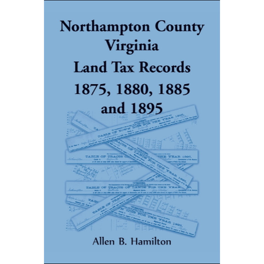 Northampton County, Virginia Land Tax Records 1875, 1880, 1885, and 1895