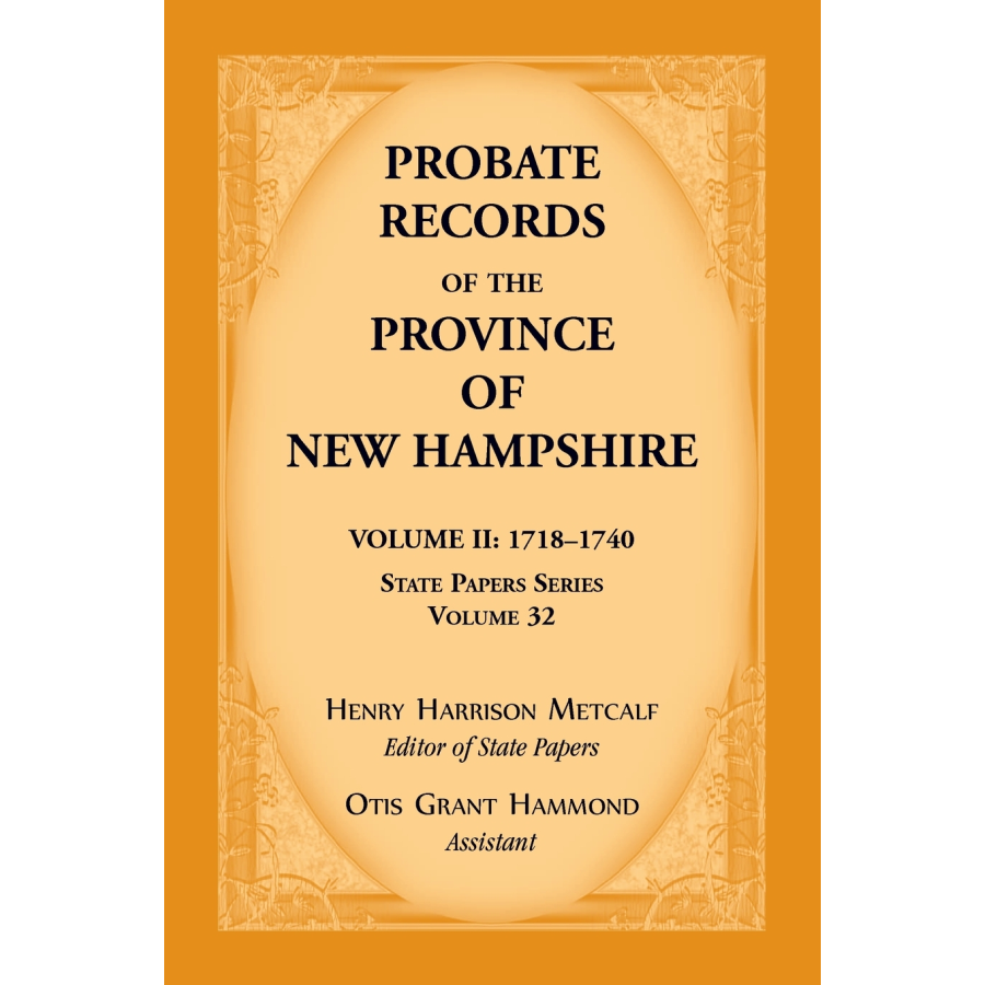 Probate Records of the Province of New Hampshire, Volume 2, 1718-1740