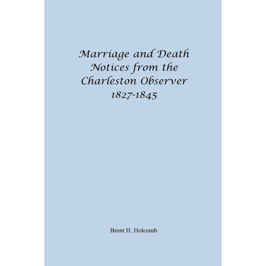 Marriage and Death Notices from the Charleston Observer, 1827-1845