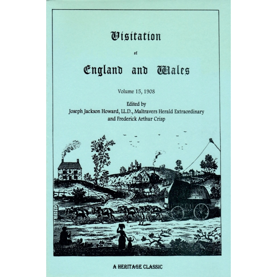Visitation of England and Wales: Volume 15, 1908