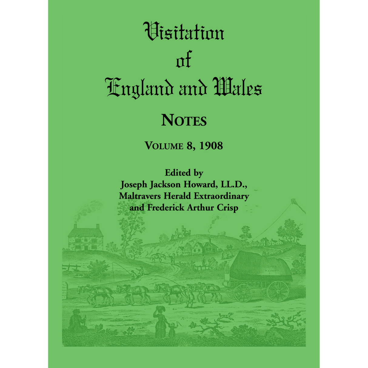 Visitation of England and Wales Notes, Volume 8, 1908