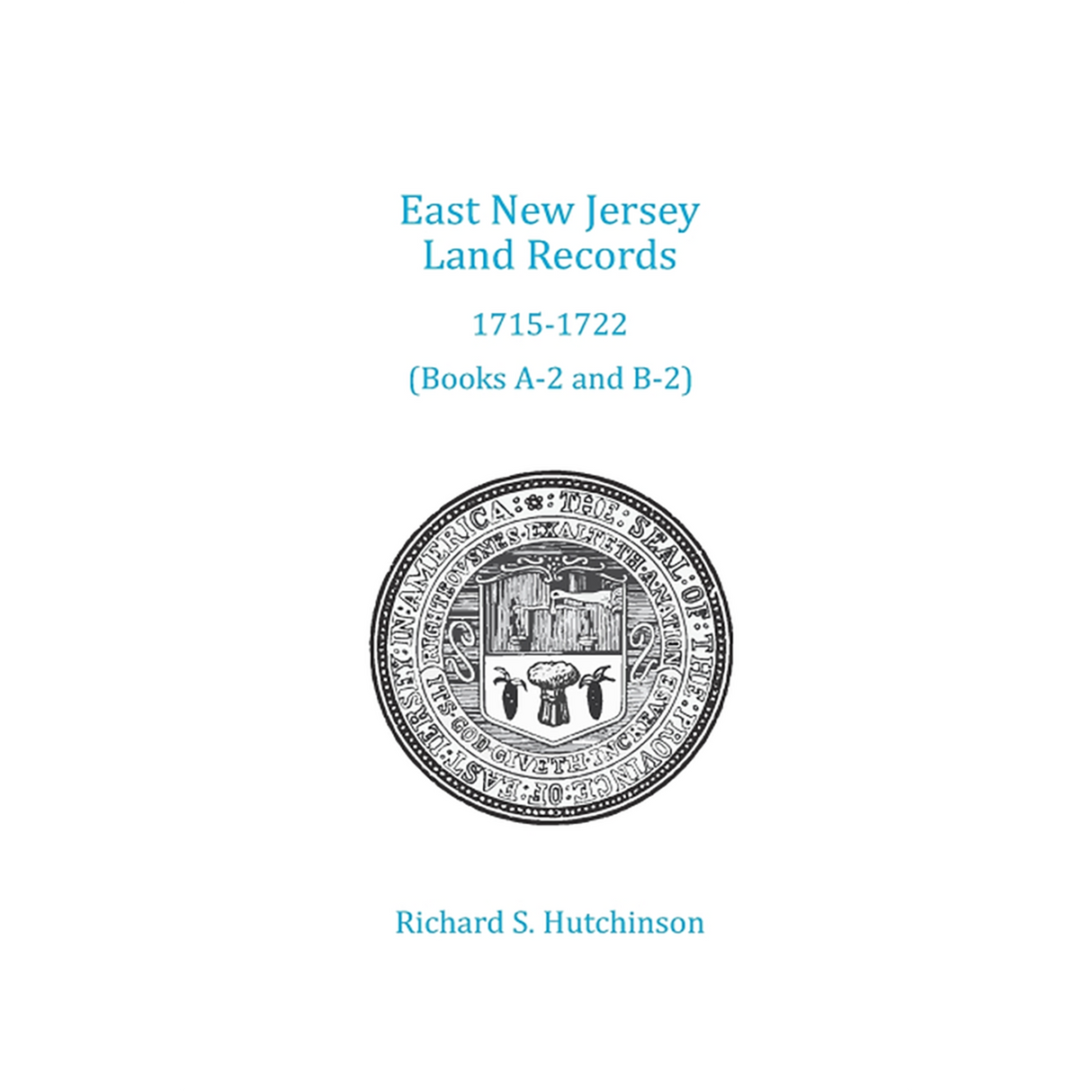 East New Jersey Land Records, 1715-1722